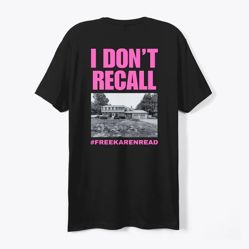 Karen Read "I Dont Recall" Testimony Tee